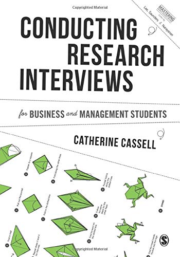 Catherine Cassell Conducting Research Interviews For Business And Management Students (Mastering Business Research Methods)