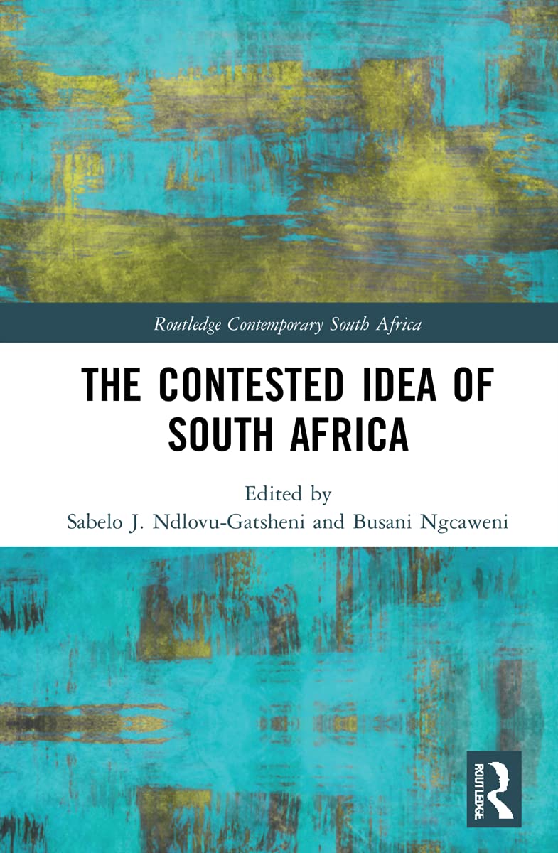 The Contested Idea of South Africa: Mzansi Africa (Routledge Contemporary South Africa)