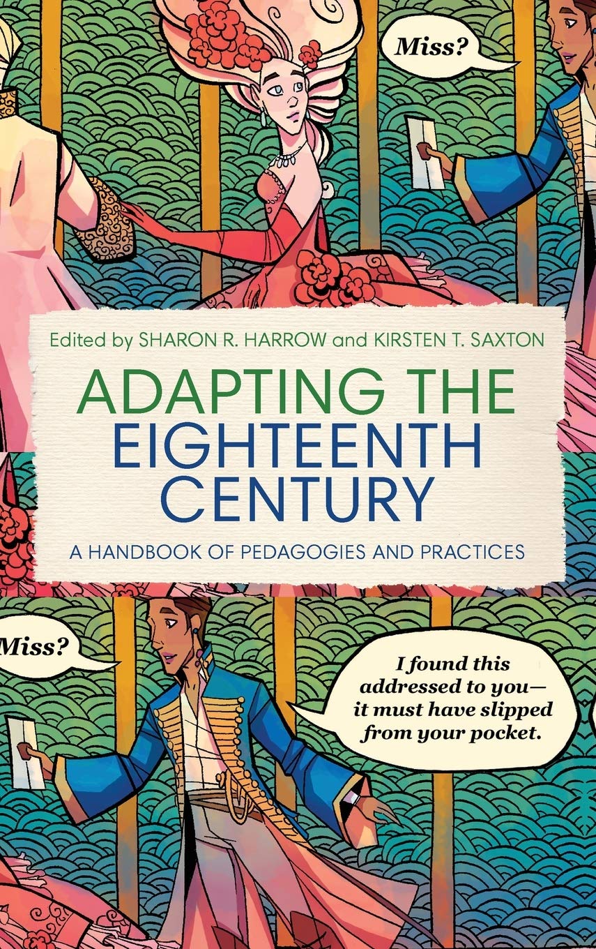 Adapting the Eighteenth Century: A Handbook of Pedagogies and Practices