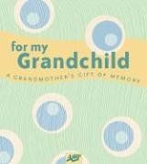 For My Grandchild: A Grandmother's Gift of Memory (AARP(R))