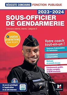 Sous-officier de gendarmerie 2023-2024 : concours externe, interne, catégorie B : votre coach tout-en-un !