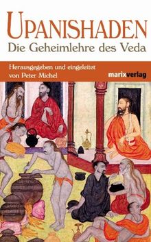 Upanishaden: Die Geheimlehre des Veda