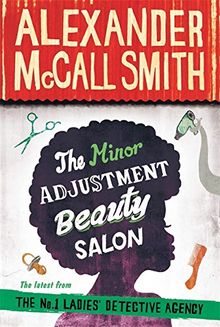 The Minor Adjustment Beauty Salon (No. 1 Ladies' Detective Agency, Band 14)
