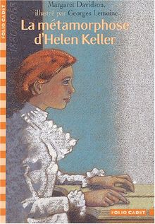 La métamorphose d'Helen Keller