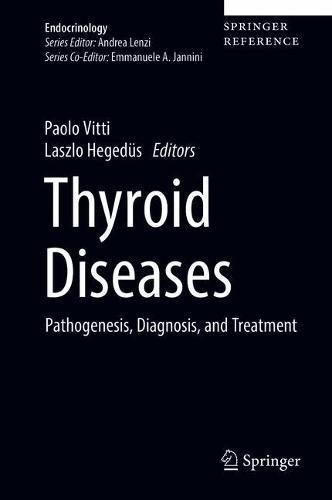 Thyroid Diseases: Pathogenesis, Diagnosis, and Treatment (Endocrinology)