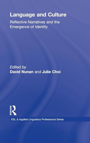 Language and Culture: Reflective Narratives and the Emergence of Identity (ESL & Applied Linguistics Professional)