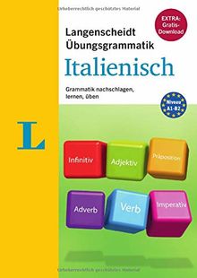 Langenscheidt Übungsgrammatik Italienisch - Buch mit PC-Software zum Download: Grammatik nachschlagen, lernen, üben (Die neue Übungsgrammatik)