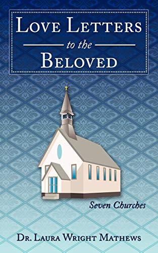 Love Letters To The Beloved: Seven Churches
