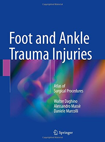 Foot and Ankle Trauma Injuries: Atlas of Surgical Procedures