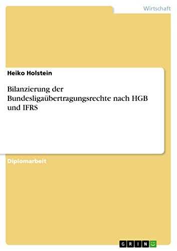 Bilanzierung der Bundesligaübertragungsrechte nach HGB und IFRS