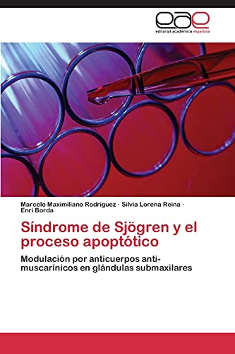 Síndrome de Sjögren y el proceso apoptótico: Modulación por anticuerpos anti-muscarínicos en glándulas submaxilares
