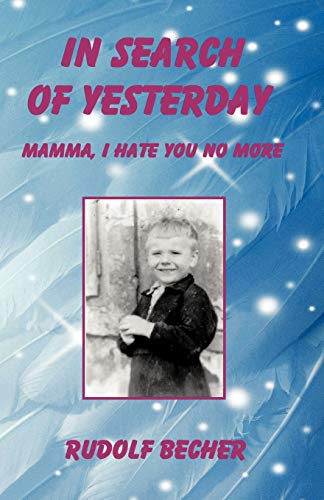 In Search of Yesterday: Mamma, I hate you no more