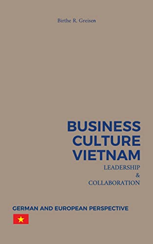Business Culture Vietnam - Leadership and Collaboration: German and European Perspective
