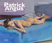 Patrick Angus. Private Show