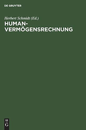 Humanvermögensrechnung: Instrumentarium zur Ergänzung der unternehmerischen Rechnungslegung - Konzepte und Erfahrungen (Vereoffentlichung Der Stiftung Gesellschaft Und Unternehmen)
