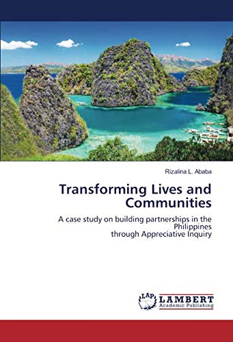 Transforming Lives and Communities: A case study on building partnerships in the Philippines through Appreciative Inquiry