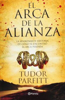 El Arca De La Alianza/ Lost Ark of the Covenant: La Apasionante Historia de Como Se Encontro el Arca Perdida ((Fuera de colección))