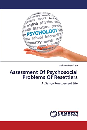 Assessment Of Psychosocial Problems Of Resettlers: At Sasiga Resettlement Site