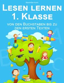 Lesen lernen 1. Klasse - von den Buchstaben bis zu den ersten Texten: Das große Übungsbuch für Leseanfänger und Erstleser (in Farbe)