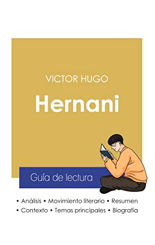 Guía de lectura Hernani de Victor Hugo (análisis literario de referencia y resumen completo)