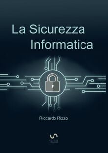 La Sicurezza Informatica