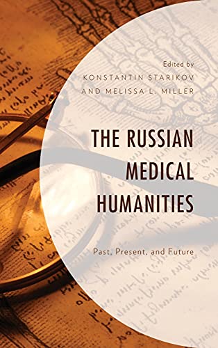 The Russian Medical Humanities: Past, Present, and Future
