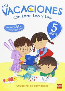 Mis Vacaciones con Lara, Leo y Luis. 5 Años