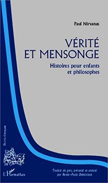 Vérité et mensonge : histoires pour enfants et philosophes