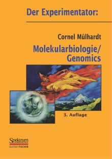 Der Experimentator: Molekularbiologie / Genomics