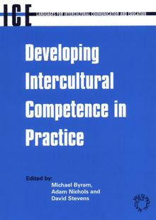Developing Intercultural Competence in Practice (Languages for Intercultural Communication and Education, 1) (Computational Mechanics Publication)