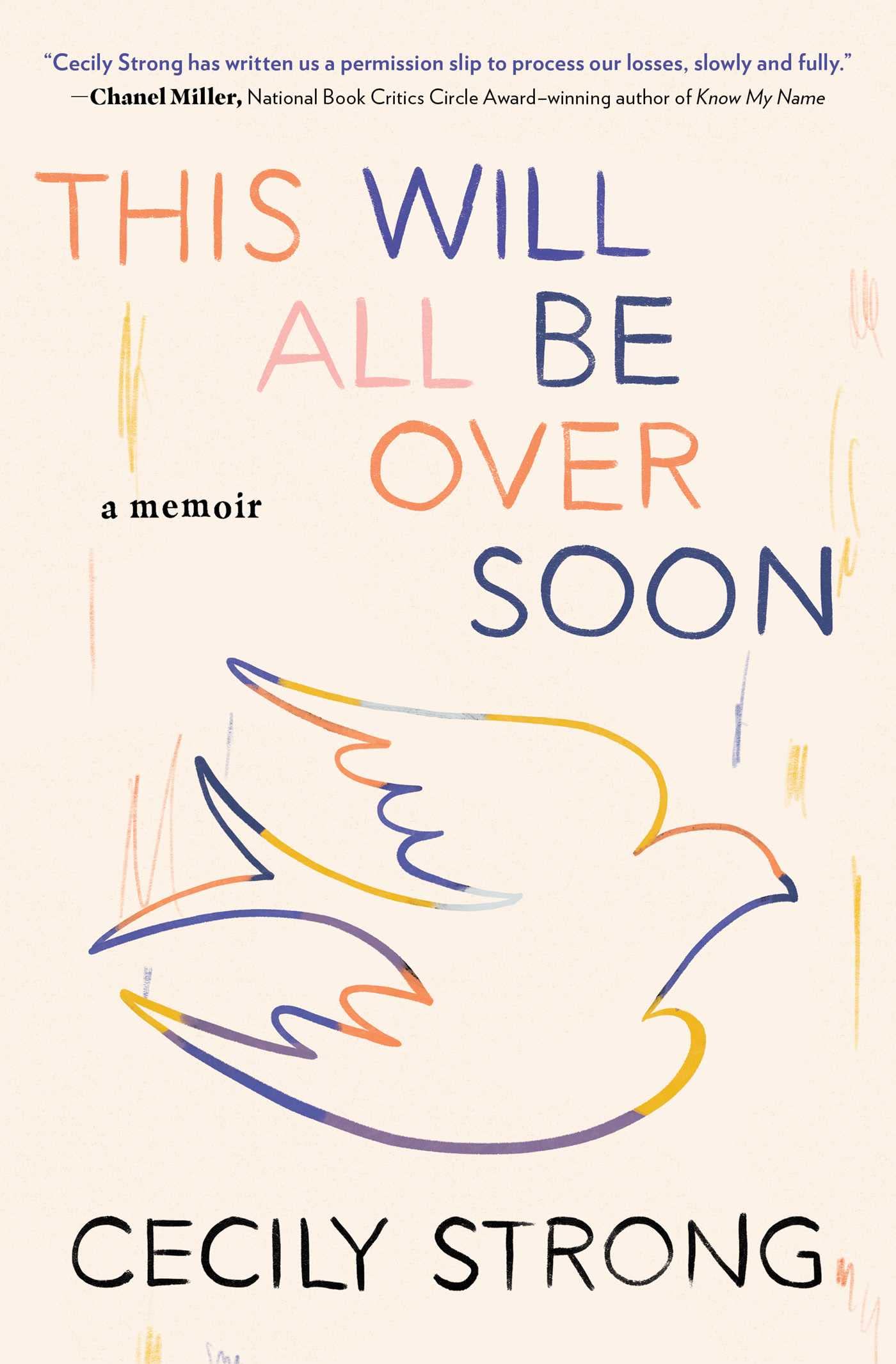This Will All Be Over Soon: A Memoir (Memoir of Loss and Love)