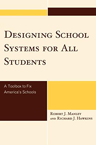Designing School Systems for All Students: A Toolbox to Fix America's Schools