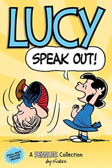 Lucy: Speak Out! (PEANUTS AMP Series Book 12): A PEANUTS Collection (Peanuts Kids' Collection, Band 12)