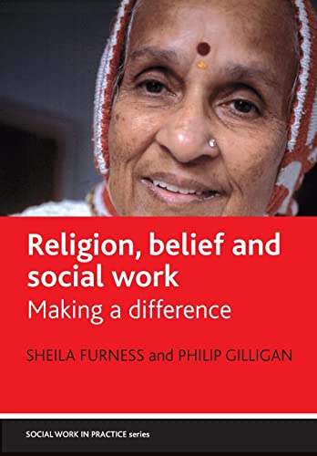 Religion, belief and social work: Making a Difference (Social Work in Practice)