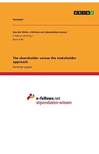 The shareholder versus the stakeholder approach
