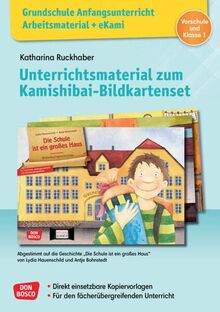 Grundschule Anfangsunterricht. Unterrichtsmaterial zum Kamishibai-Bildkartenset: Die Schule ist ein großes Haus: Fächerübergreifende Kopiervorlagen ... Grundschule: Anfangsunterricht)