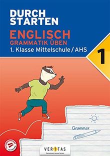 Durchstarten - Englisch AHS/ BHS: 1. Klasse - Grammatik: Übungsbuch mit Lösungen