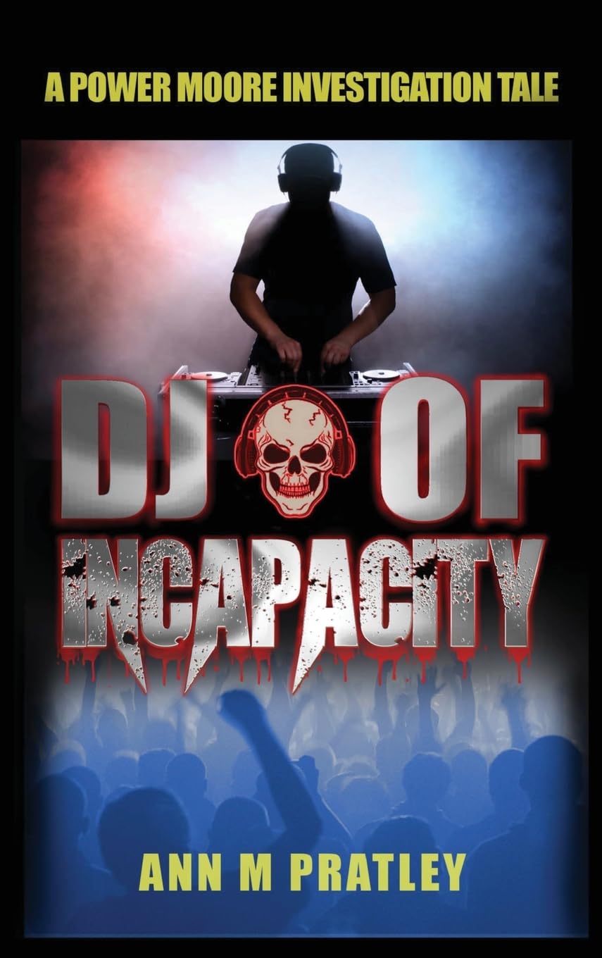 DJ of Incapacity (Large Print) (Power Moore Investigation Tales)