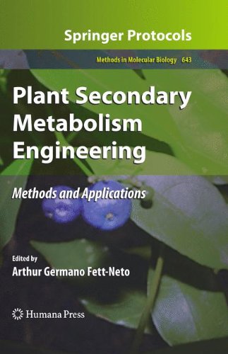 Plant Secondary Metabolism Engineering: Methods and Applications (Methods in Molecular Biology)