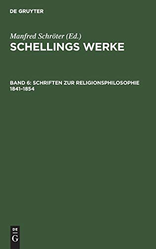 Schriften zur Religionsphilosophie 1841–1854 (Schellings Werke)