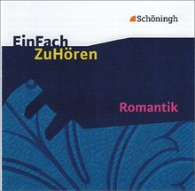EinFach ZuHören. Audio CD: EinFach ZuHören: Romantik