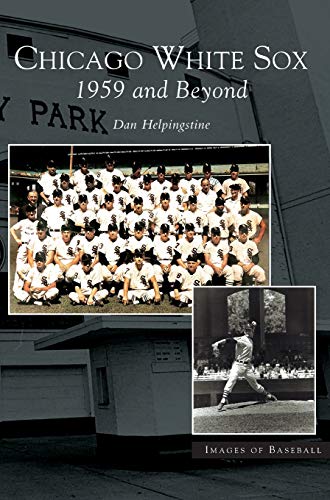 Chicago White Sox: : 1959 and Beyond