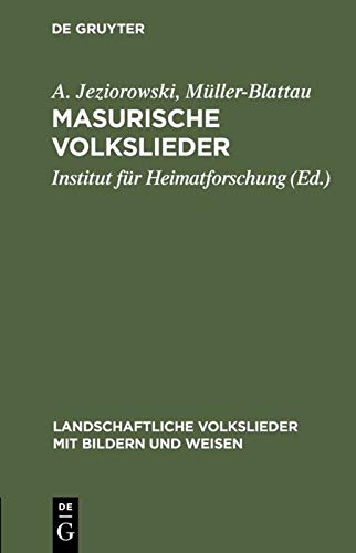 Masurische Volkslieder (Landschaftliche Volkslieder mit Bildern und Weisen, 26, Band 26)