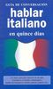Hablar italiano (GUIAS DE CONVERSACIÓN)