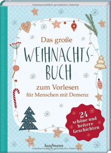 Das große Weihnachtsbuch zum Vorlesen für Menschen mit Demenz: 24 schöne und heitere Geschichten