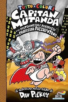 Capitan Mutanda e le pestilenziali peripezie del professore Puzzolentone (One shot)