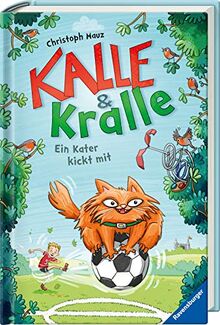 Kalle & Kralle, Band 2: Ein Kater kickt mit (Kalle & Kralle, 2)