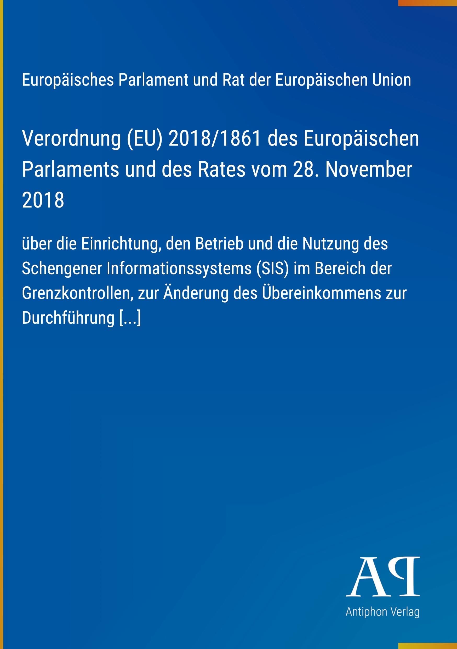 Verordnung (EU) 2018/1861 des Europäischen Parlaments und des Rates vom 28. November 2018
