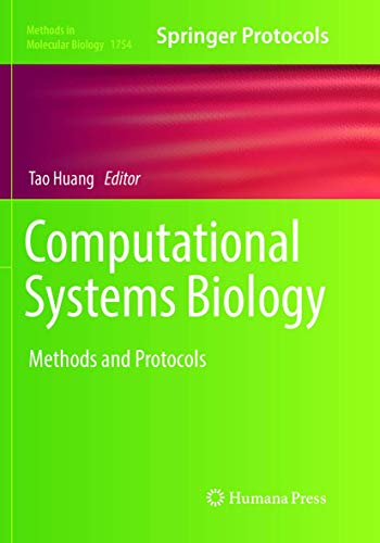Computational Systems Biology: Methods and Protocols (Methods in Molecular Biology, Band 1754)