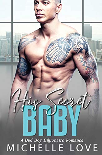 His Secret baby: A Bad Boy Billionaire Romance. (Sons of Sin, Band 3)